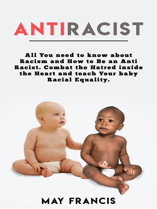 Title details for Anti-Racist by May Francis - Available